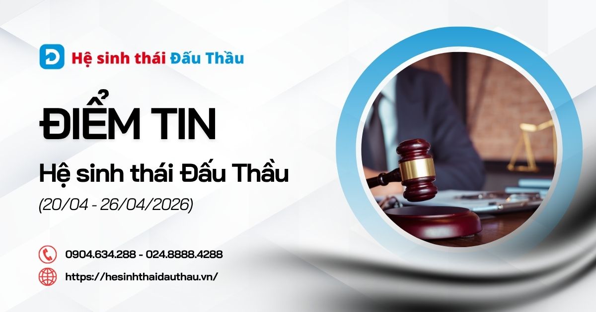 Điểm tin Hệ sinh thái Đấu Thầu 20/04 - 26/04/2026: TẶNG 400 ĐIỂM và GIẢM 20% khi mua chữ ký số Nacencomm từ DauThau.info