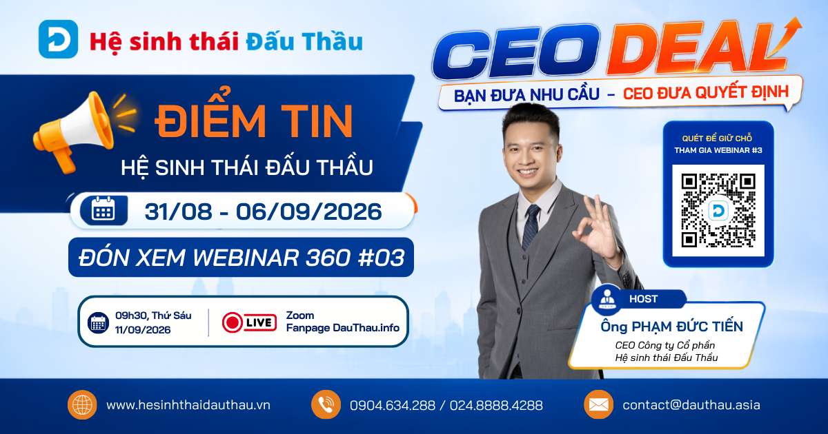 Điểm tin Hệ sinh thái Đấu Thầu 31/08 - 06/09/2026: Đón xem Webinar Đấu Thầu 360 #03 - Đối thoại trực tiếp cùng CEO DauThau.info