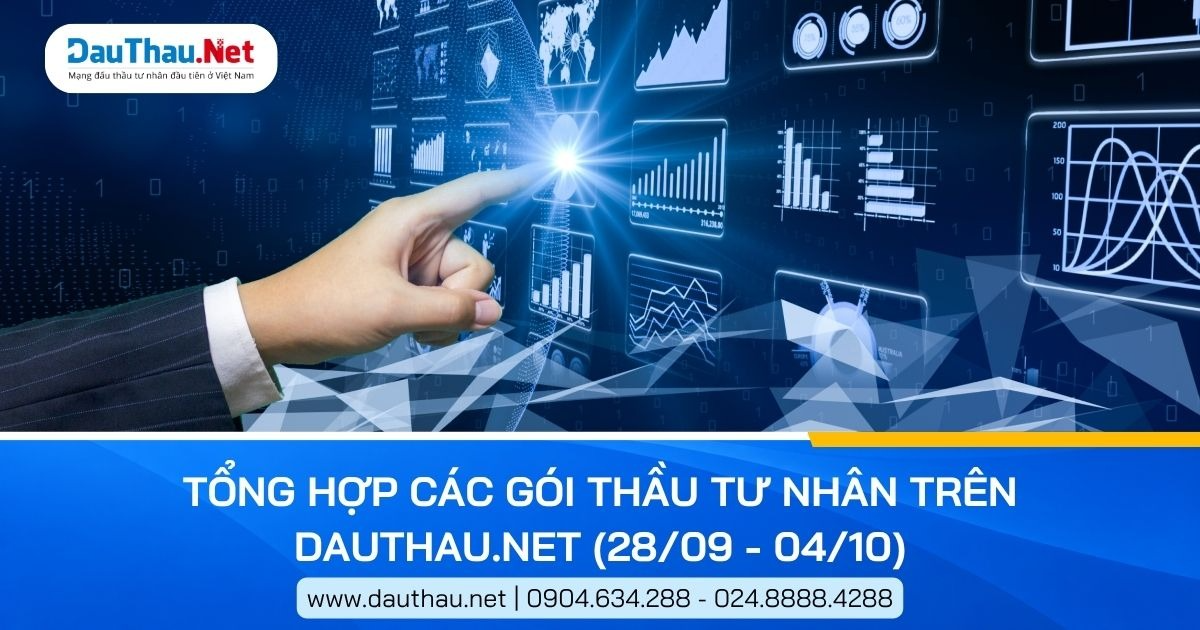 Tổng hợp những gói thầu tư nhân trên DauThau.Net từ ngày 28/09 - 04/10/2026