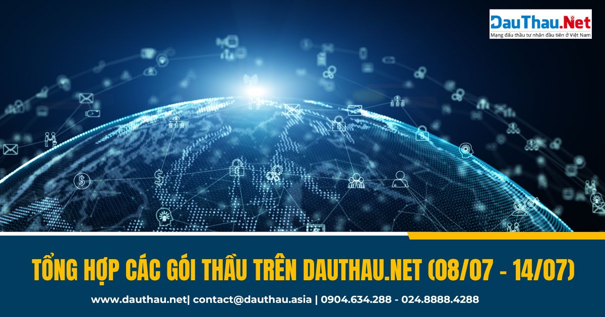 Tổng hợp các gói thầu trên DauThau Net từ ngày 0807 1407