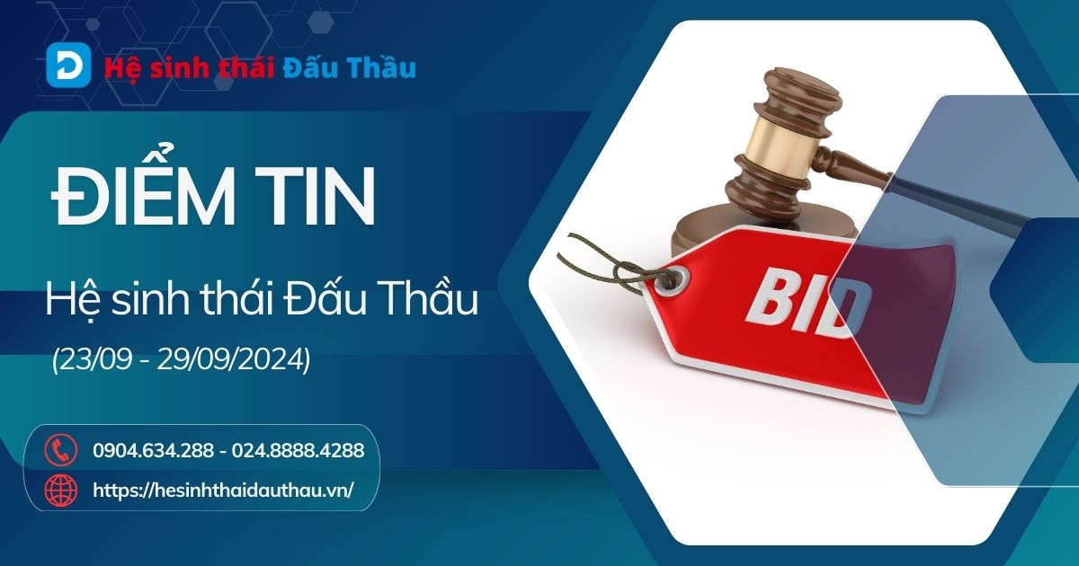 Điểm tin Hệ sinh thái Đấu Thầu 23/09 - 29/09/2024: Nhiều doanh nghiệp tin tưởng lựa chọn và đăng tin mời thầu trên DauThau.Net