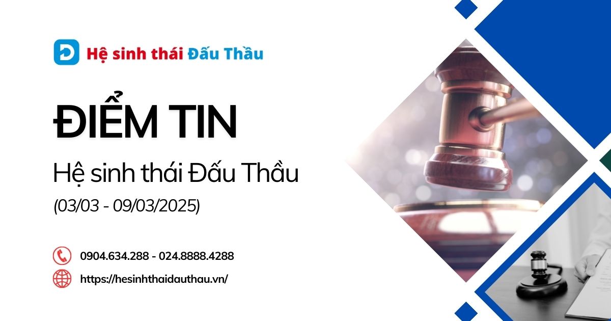 Điểm tin Hệ sinh thái Đấu Thầu 03/03 - 09/03/2025: DauThau.info thay đổi tính năng sử dụng điểm xem link gốc hồ sơ mời thầu