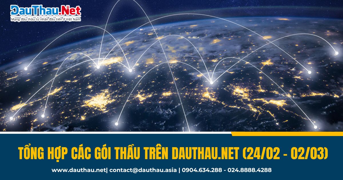 Tổng hợp các gói thầu trên DauThau Net từ ngày 2402 0203