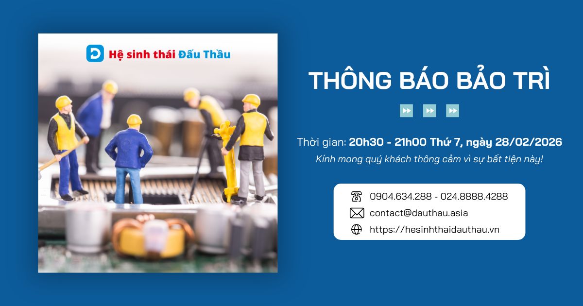 Hệ sinh thái Đấu Thầu thông báo lịch bảo trì hệ thống ngày 28/02/2026