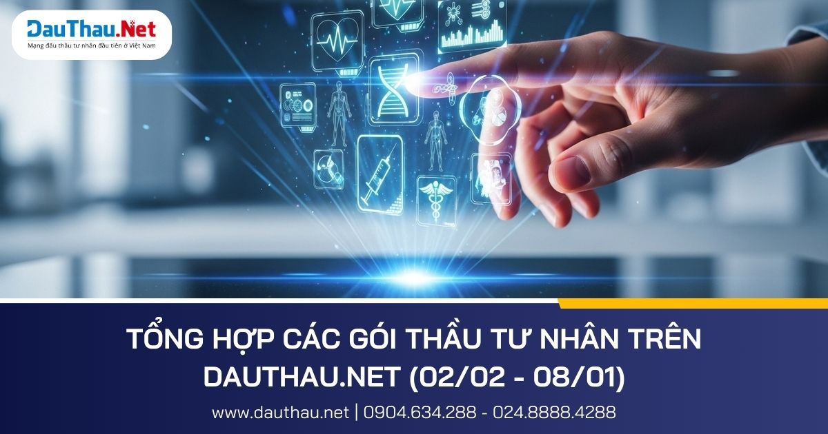 Những gói thầu nổi bật trên DauThau Net từ 0202 0802