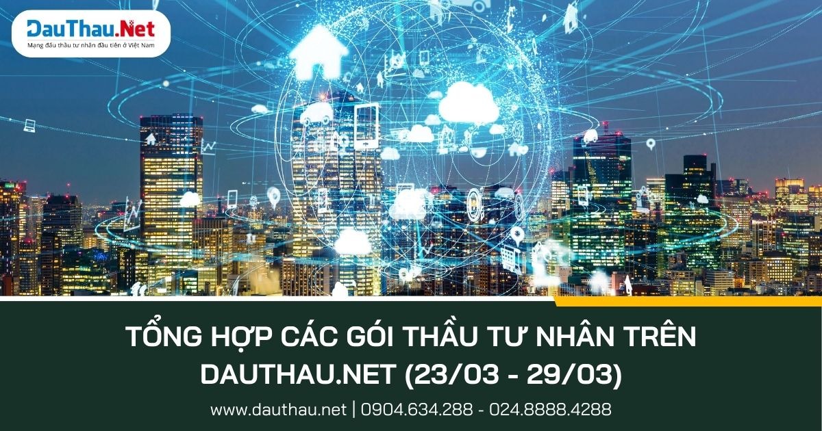 Những gói thầu nổi bật trên DauThau.Net từ 23/03 - 29/03