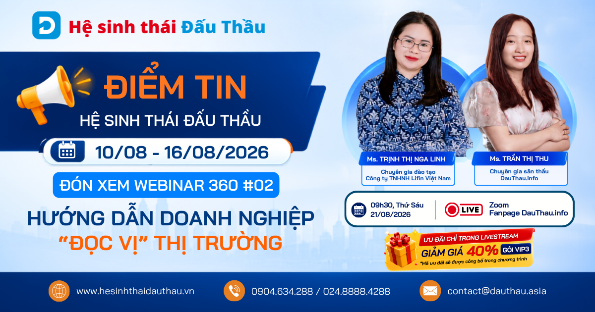Điểm tin Hệ sinh thái Đấu Thầu 10/08 - 16/08/2026: Đón xem Webinar Đấu Thầu 360 #02, hướng dẫn doanh nghiệp “đọc vị” thị trường